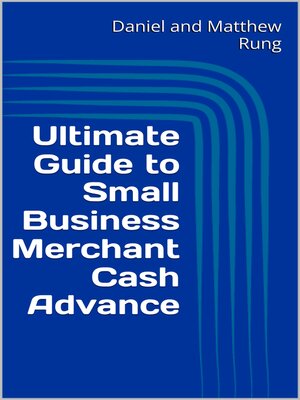 cover image of Ultimate Guide to Small Business Merchant Cash Advance